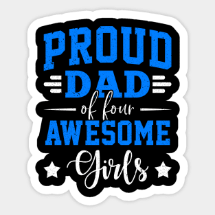 Proud Dad Of Four Awesome Girls Sticker